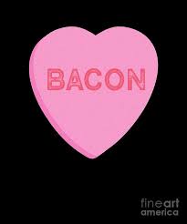 Bacon Candy Heart Valentines Day or Bacon Lovers Digital Art by Mike G