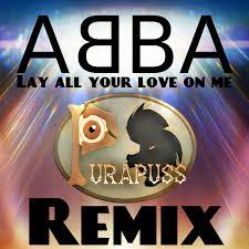 Abba - Lay all your love on me - Remix | Purapuss