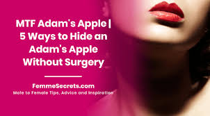 mtf adam s apple 5 ways to hide an