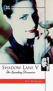 Shadow Lane V: The Spanking Persuasion: Howard, Eve: 9781562011093:  Amazon.com: Books