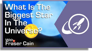 What Is The Biggest Star In The Universe Universe Today