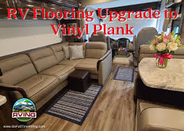 Rv Flooring Upgrade To Vinyl Plank Go