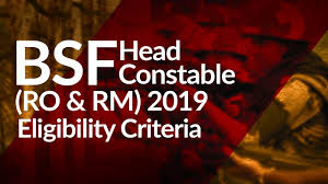 Bsf Head Constable Ro Rm Eligibility Criteria 2019 Age