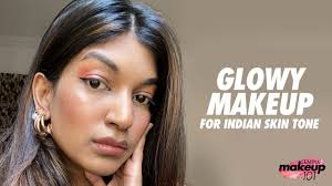 glowy makeup for indian skin tone