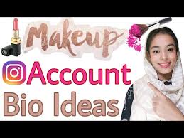 top 5 insram bio ideas for makeup