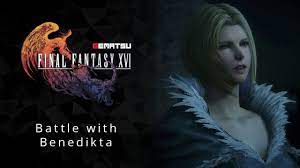 Final Fantasy XVI - Battle with Benedikta - YouTube