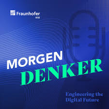 MORGEN DENKER - Fraunhofer IESE Podcast