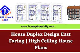 High Ceiling House Plans East Facing