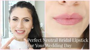 perfect neutral bridal lipstick for