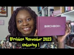 birchbox unboxing november 2023 you