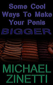 Contrary to the popular belief, kegel exercises aren't just for women and they can help you get and stay your penis hard. Some Cool Ways To Make Your Penis Bigger English Edition Ebook Zinetti Michael Amazon De Kindle Shop