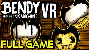 bendy and the ink machine vr full