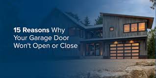 15 reasons why your garage door won t