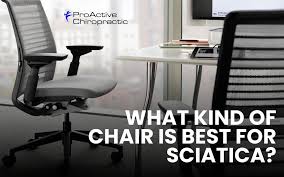 what kind of chair is best for sciatica