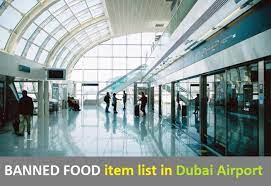list of banned food items in dubai airport