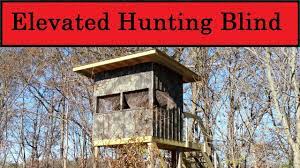 elevated hunting blind you