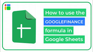How To Use The Googlefinance Formula In Google Sheets