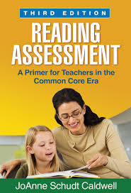 The online reading and math assessment from k5 learning is good for your youngest students! Reading Assessment Third Edition A Primer For Teachers In The Common Core Era