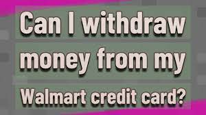 Walmart money card is not a credit card. Can I Withdraw Money From My Walmart Credit Card Youtube