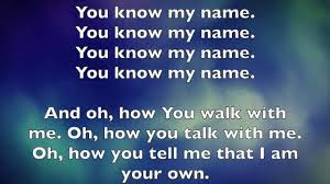 Use this tool to find out. You Know My Name Lyrics Tasha Cobbs Leonard Youtube