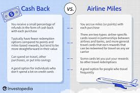 understanding cash back vs airline miles