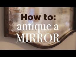 to antique a mirror easy diy tutorial
