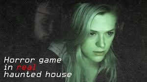 horror game in a real haunted house
