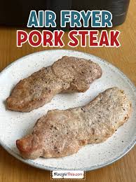 recipe this air fryer pork steak