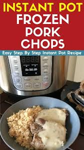Tender pork chops cooked in the instant pot & smothered with a creamy ranch sauce. Recipe This Instant Pot Frozen Pork Chops