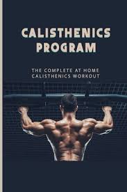 calisthenics program the complete at