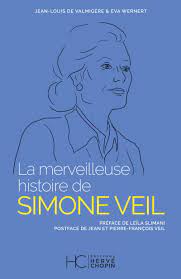 Amazon.fr - La merveilleuse histoire de Simone Veil - Wernert, Eva,  Valmigere, Jean-Louis de - Livres