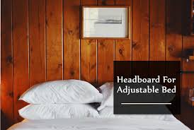 headboard for adjustable bed 2021