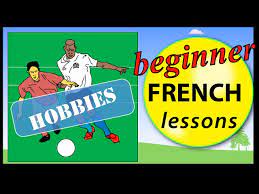 hobbies in french beginner french
