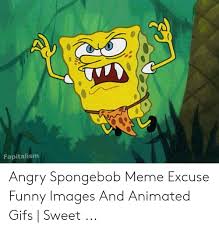 Spongebob has a bunch of different eras. 25 Best Memes About Spongebob Mad Spongebob Mad Memes