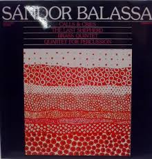 Secure utilize accurate stream : Sandor Balassa Calls Cries The Last Shepherd Brass Quintet Quartet For Percussion 1983 Vinyl Discogs