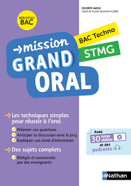 Mission Grand oral STMG - Terminale - Bac 2023 - Epreuve finale Tle Grand  oral - Livre parascolaire - 9782091573045 | Éditions Nathan