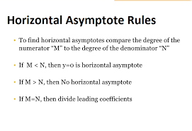 If you don't know calculus and don't know how to compute limits. Horizontal Asymptote Rules And Defination Share Education
