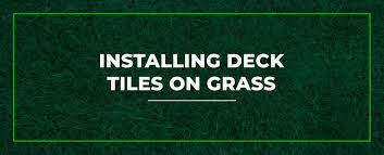 Installing Deck Tiles On Grass