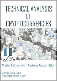 This is really a great book and is complete with lots of preliminary information on exchanges and other information on crypto trading before getting into the technical analysis and strategy. Amazon Com Technical Analysis Of Cryptocurrencies Ebook Chu Darren Kindle Store