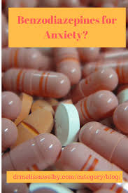 Benzodiazepines Do They Treat Anxiety Melissa Welby Md