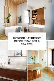 40 wood bathroom decor ideas for a spa feel