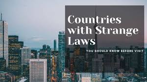 10 countries with strange laws you