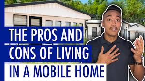 the pros and cons of living in a mobile
