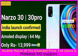 Realme narzo 30 pro phone comes with, 6 gb ram and 64 gb storage variant. Realme Narzo 30 Pro Expected Price Full Specs Release 5g Support 21