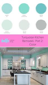 turquoise kitchen remodel part 2 color