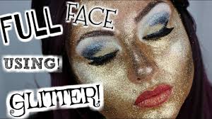 glitter face full face of makeup using