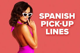 20 spanish pick up lines to try out on