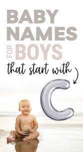 boy names that start with c 150 cool