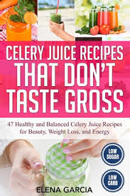 celery juice recipes that don t taste