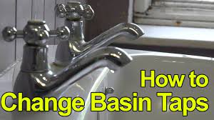 how to replace or fit basin taps